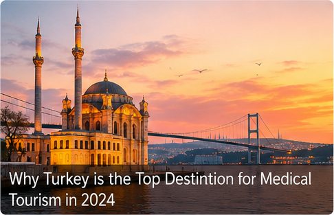 Why Turkey Is a Top Destination for Medical Tourism in 2026